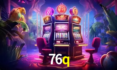 76q Slot - 320+ Caça-Níqueis Premium